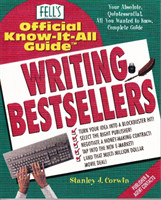 Fell's Guide to Writing Bestsellers A Fell's Official Know-It-All Guide
