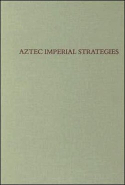 Aztec Imperial Strategies