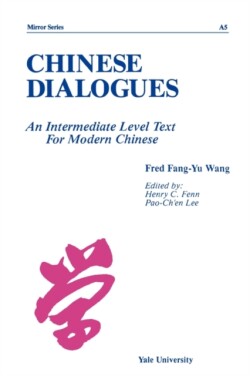 Chinese Dialogues An Intermediate Level Text for Modern Chinese