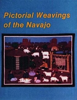 Pictorial Weavings of the Navajo