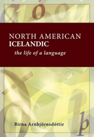 North American Icelandic The Life of a Language