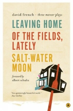 Leaving Home, Of the Fields, Lately, and Salt-Water Moon Three Mercer Plays