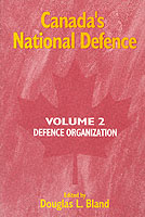 Canada's National Defence: Volume 2