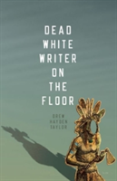 Dead White Writer on the Floor