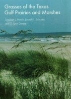 Grasses of the Texas Gulf Prairies and Marshes Volume 24