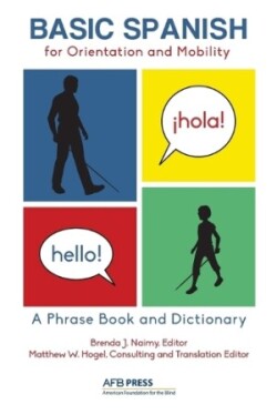 Basic Spanish for Orientation and Mobility A Phrase Book and Dictionary