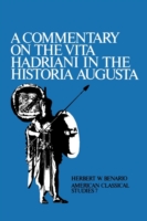 Commentary On the Vita Hadriani in the Historia Augusta
