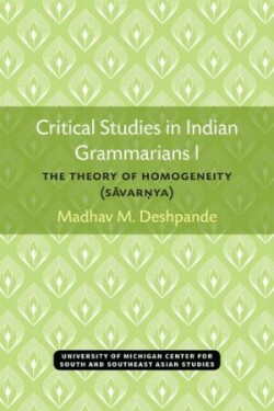 Critical Studies in Indian Grammarians The Theory of Homogeneity [Savarnya]