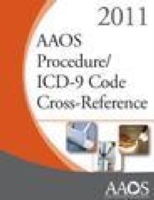 AAOS Procedures/ICD 9 Code Cross-reference 2011