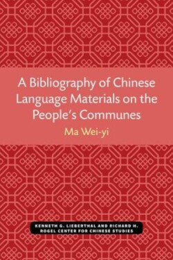 Bibliography of Chinese Language Materials on the People's Communes