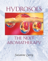 Hydrosols: the Next Aromatherapy
