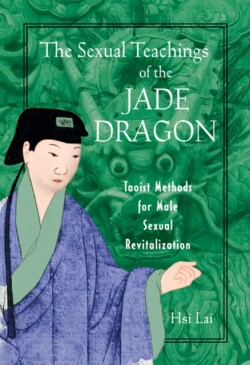 Sexual Teachings of the Jade Dragon