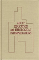 Adult Education and Theological Interpretations