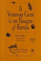 Veterinary Guide to the Parasites of Reptiles