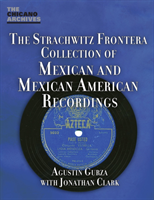 Strachwitz Frontera Collection of Mexican and Mexican American Recordings