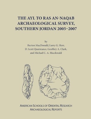 Ayl to Ras an-Naqab Archaeological Survey, Southern Jordan 2005-2007