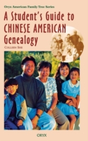 Student's Guide to Chinese American Genealogy
