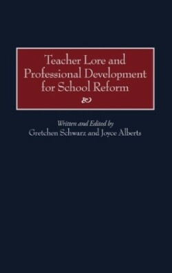 Teacher Lore and Professional Development for School Reform