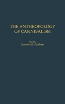 Anthropology of Cannibalism