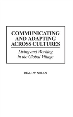 Communicating and Adapting Across Cultures