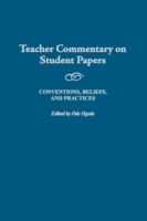 Teacher Commentary on Student Papers Conventions, Beliefs, and Practices