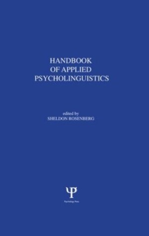 Handbook of Applied Psycholinguistics Major Thrusts of Research and Theory