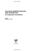 Cellular Neurophysiology and Integration