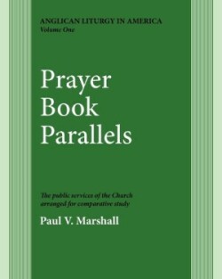 Prayer Book Parallels Volume 1