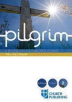 PILGRIM - THE LORD'S PRAYER: A COURSE FO