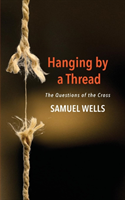 HANGING BY A THREAD: THE QUESTIONS OF TH