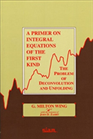 Primer on Integral Equations of the First Kind