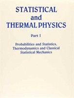 Statistical and Thermal Physics Pt. 1; Probabilities and Statistics
