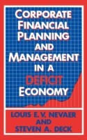 Corporate Financial Planning and Management in a Deficit Economy