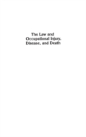 Law and Occupational Injury, Disease, and Death