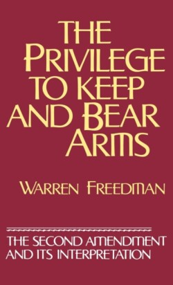 Privilege to Keep and Bear Arms