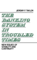 Banking System in Troubled Times
