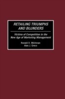 Retailing Triumphs and Blunders