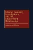 Internal Company Investigations and the Employment Relationship