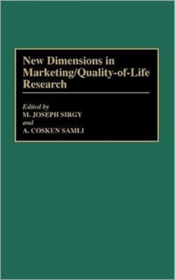 New Dimensions in Marketing/Quality-of-Life Research