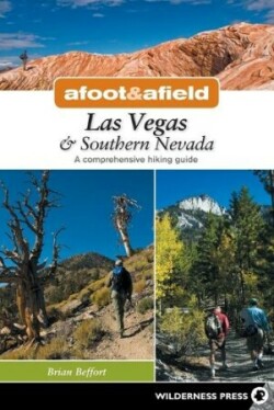 Afoot & Afield: Las Vegas & Southern Nevada