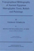 Topographical Bibliography of Ancient Egyptian Hieroglyphic Texts, Reliefs and Paintings. Volume II: Theban Temples