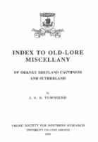 Index to Old-Lore Miscellany of Orkney, Shetland, Caithness & Sutherland
