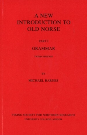 New Introduction to Old Norse Part 1: Grammar