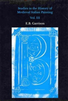 Studies in The History of Medieval Italian Painting, Volume III