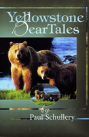 Yellowstone Bear Tales
