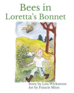 Bees in Loretta's Bonnet (8 x 10 paperback)