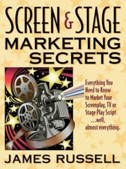 Screen and Stage Marketing Secrets