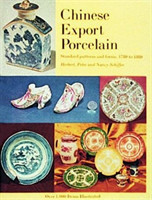 Chinese Export Porcelain, Standard Patterns and Forms, 1780-1880