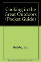Pocket Guide to Cooking in the Great Outdoor