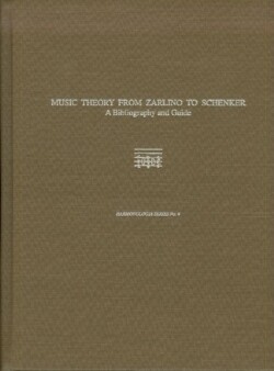 Music Theory from Zarlino to Schenker - A Bibliography and Guide